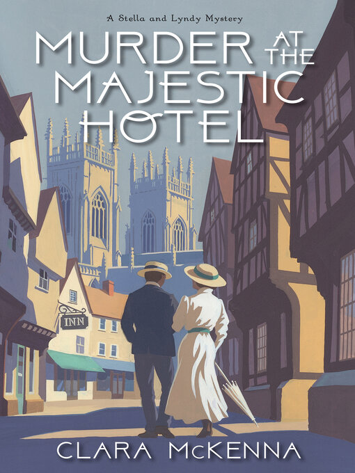 Title details for Murder at the Majestic Hotel by Clara McKenna - Available